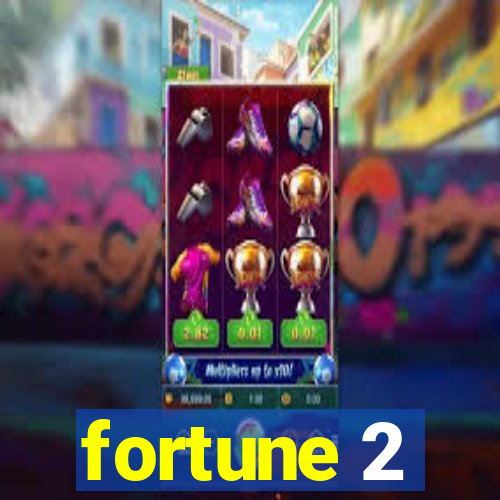 fortune 2